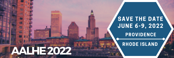 AALHE 2022 Conference Save the Date AALHE 2022 Conference Save the Date June 6-9, 2022 Providence Rhode Island
